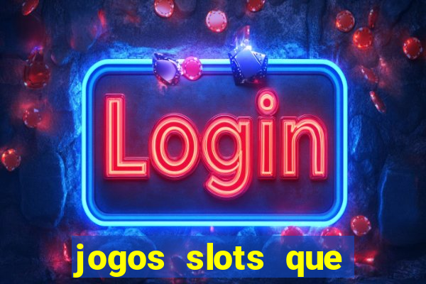 jogos slots que pagam no cadastro